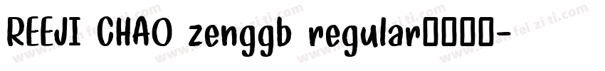 REEJI CHAO zenggb regular字体下载字体转换